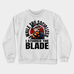 I Studied the Blade Crewneck Sweatshirt